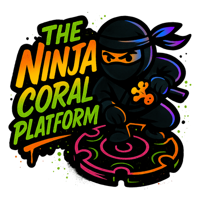 The Ninja Coral Platform